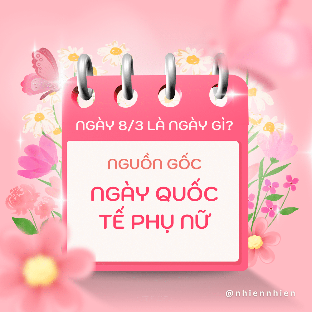 Ngày 8/3 là ngày gì? Nguồn gốc Ngày Quốc Tế Phụ Nữ